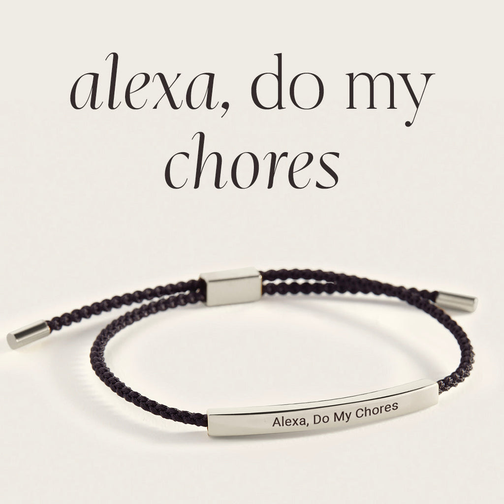 Alexa, Do My Chores Inspire Bracelet by Seeyoura