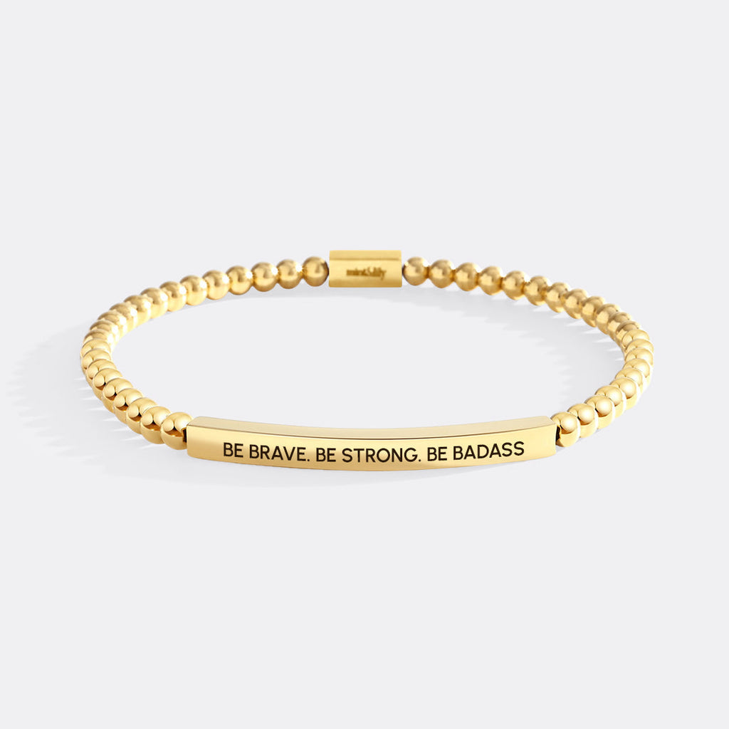 Be Brave. Be Strong. Be Badass Beaded Inspire Bracelet by Seeyoura