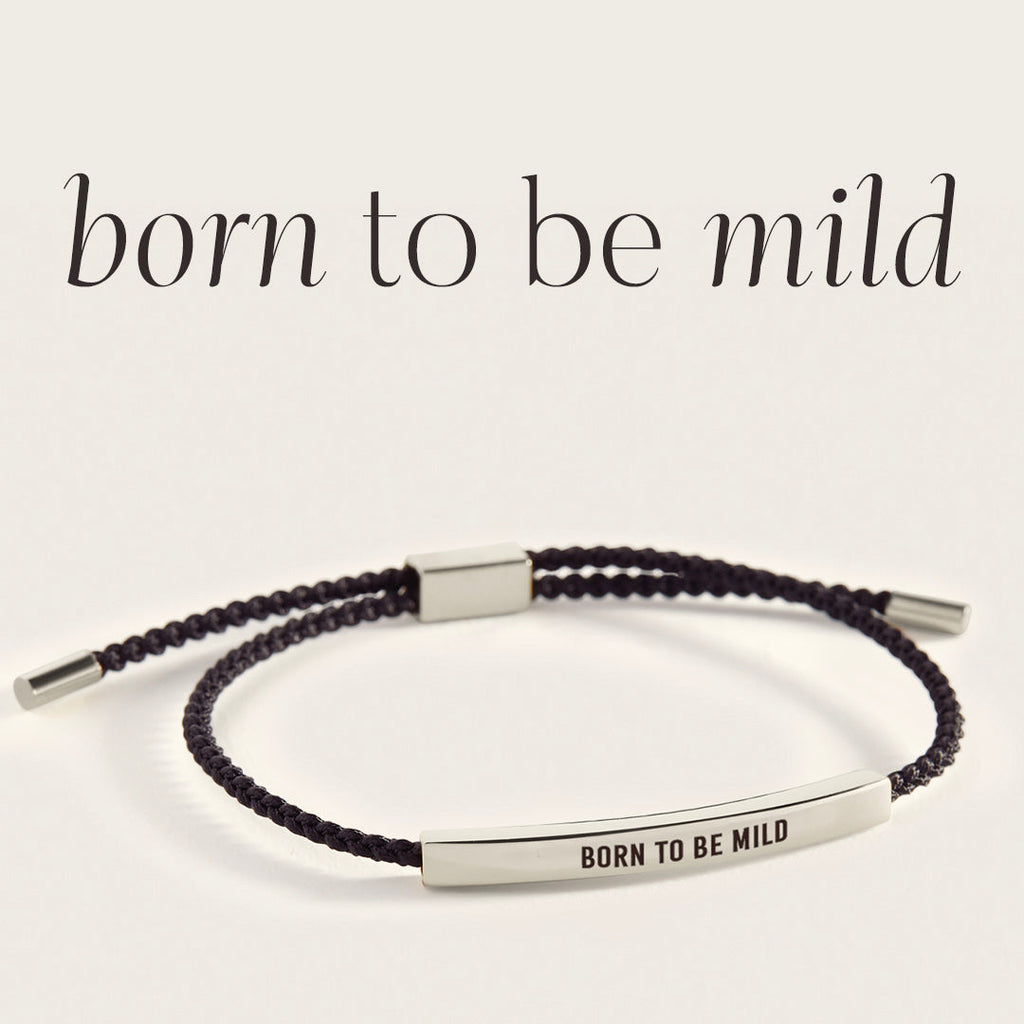 Born to Be Mild Inspire Bracelet by Seeyoura